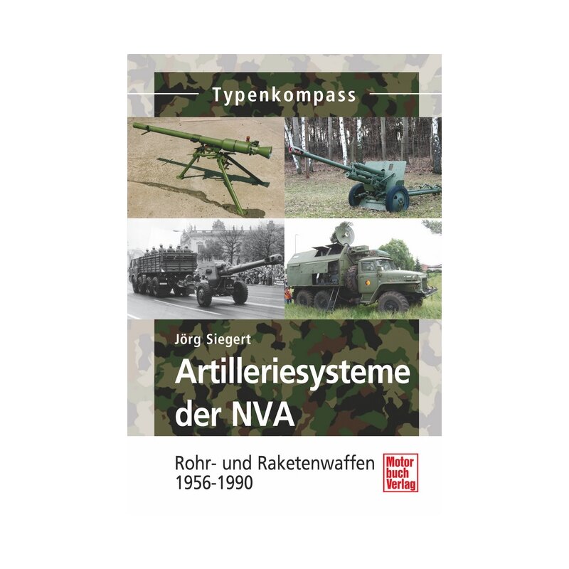 Artilleriesysteme der NVA Rohr- und Raketenwaffen 1956 -1990