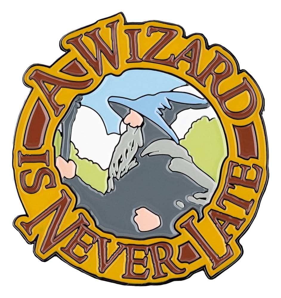 Lord of the Rings Magnet A Wizard Is Never Late (Enamel) 7 cm