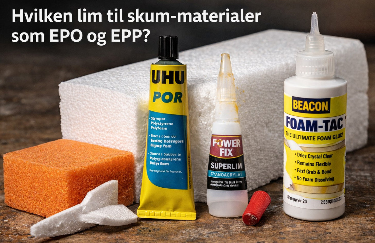 Hvilken lim til skum-materialer som EPO og EPP?