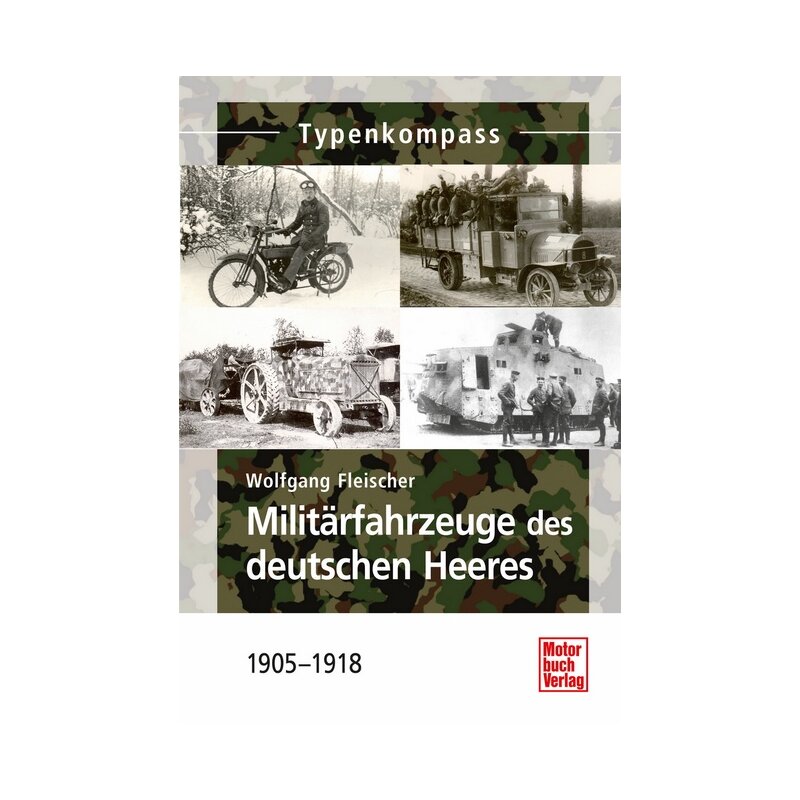 Militärfahrzeuge des deutschen Heeres 1905-1918
